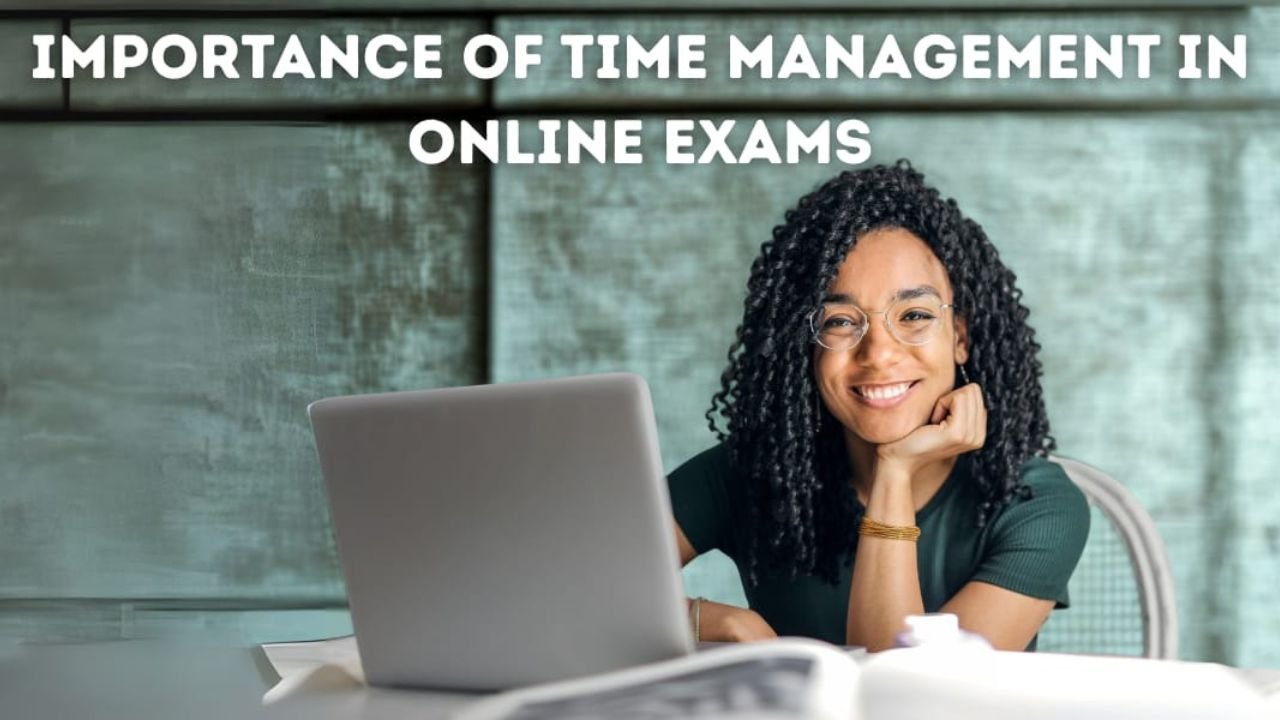 Importance of Time Management in Online Exams